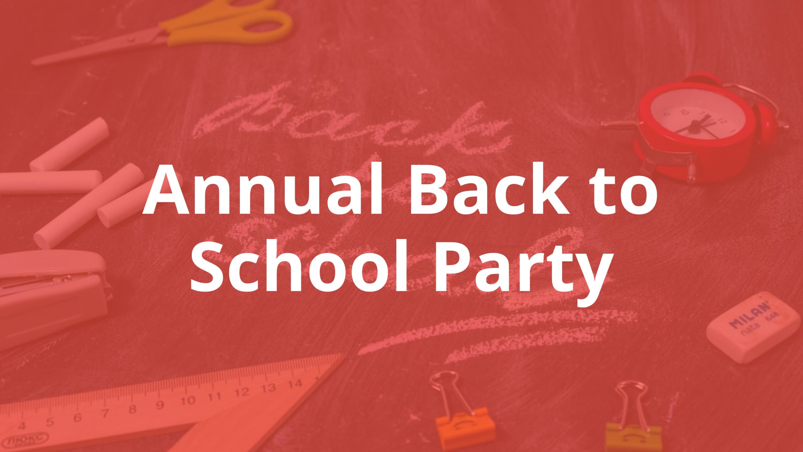 Read more about the article Annual Back to School  Party